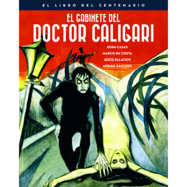 EL GABINETE DEL DOCTOR CALIGARI. EL LIBRO DEL CENTENARIO