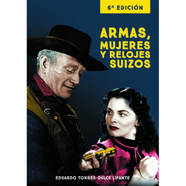 ARMAS, MUJERES Y RELOJES SUIZOS 6Ã‚Âª EDICIÃƒÂ“N