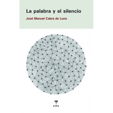 LA PALABRA Y EL SILENCIO