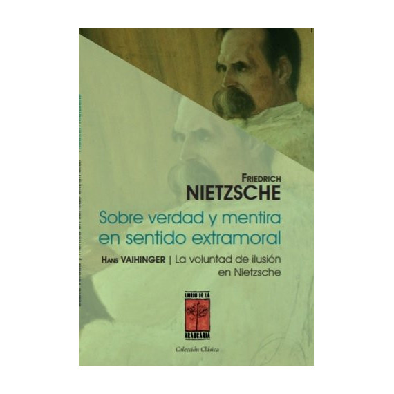 SOBRE VERDAD Y MENTIRA EN SENTIDO EXTRAMORAL Y LA VOLUNTAD D