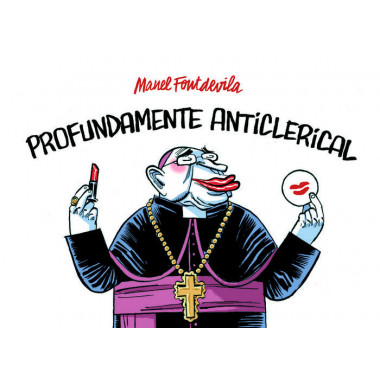 Profundamente anticlerical