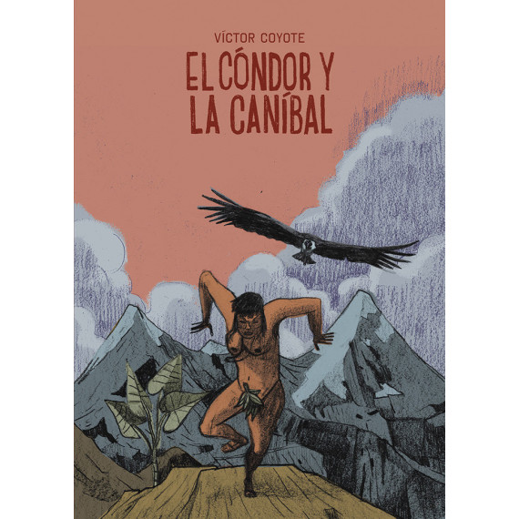 EL CONDOR Y LA CANIBAL