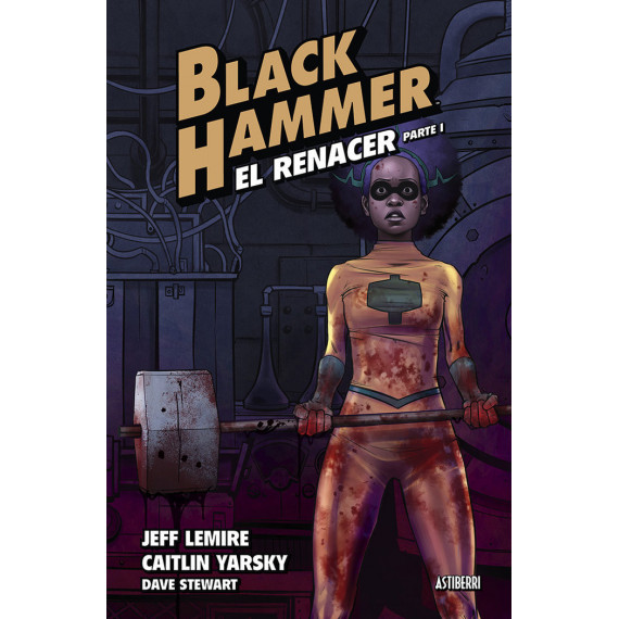 BLACK HAMMER 5 EL RENACER PARTE 1