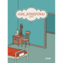 ÃÂ¡Oh, Josefina!