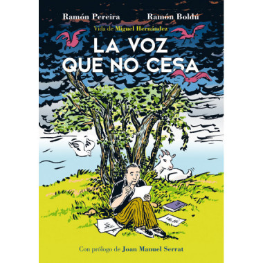 La voz que no cesa. Vida de Miguel HernÃƒÂ¡ndez