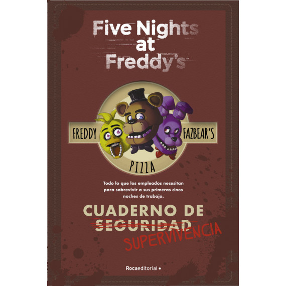 FIVE NIGHTS AT FREDDY'S. CUADERNO DE SUPERVIVENCIA