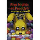 FIVE NIGHTS AT FREDDYS ESCALOFRIOS DE FAZBEAR  1. EL PARQU