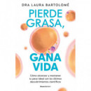 PIERDE GRASA, GANA VIDA