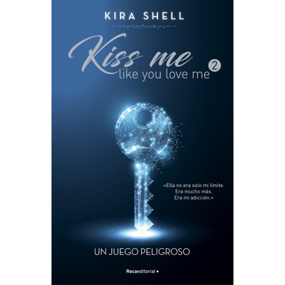 Un juego peligroso (Kiss me like you love me 2)