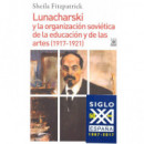 Lunacharski y la organizaciÃÂ³n soviÃÂ©tica de la educaciÃÂ³n y de las artes (1917-1921)