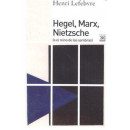 Hegel, Marx, Nietzsche