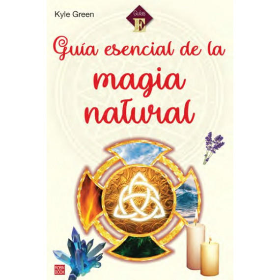 GUIA ESENCIAL DE LA MAGIA NATURAL