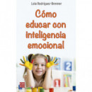 COMO EDUCAR CON INTELIGENCIA EMOCIONAL