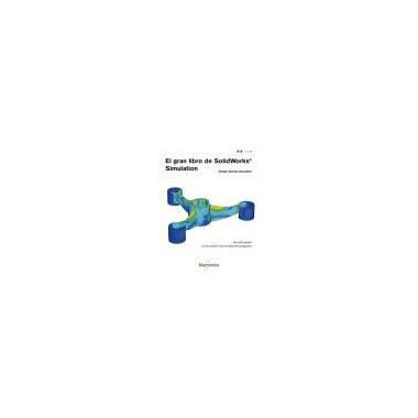 El gran libro de SolidWorksÃ‚Â« Simulation