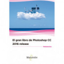 El gran libro de Photoshop CC 2016 release