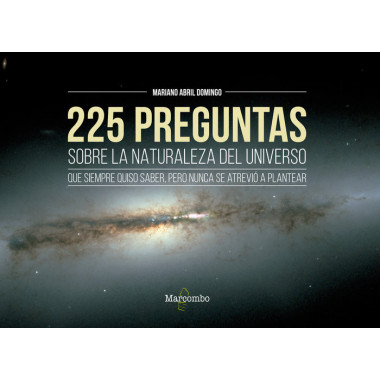 225 preguntas sobre la naturaleza del universo que siempre quiso saber, pero nunca se atreviÃƒÂ³ a plan