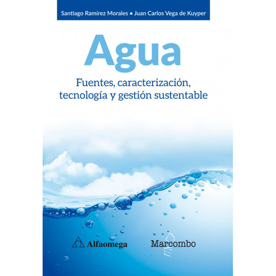 Agua. Fuentes, caracterizaciÃÂ³n, tecnologÃÂ­a y gestiÃÂ³n sustentable