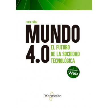 MUNDO 4.0 FUTURO DE LA SOCIEDAD TECNOLOGICA