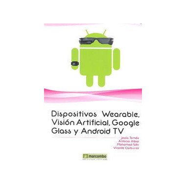 Dispositivos Wearables, Vision artificial, Google Glass y Android TV