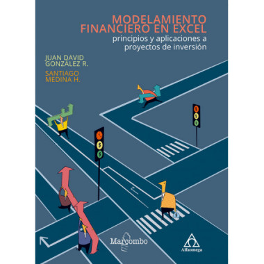 Modelamiento financiero en Excel: principios y aplicaciones a proyectos de inversiÃƒÂ³n