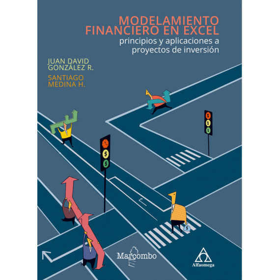 Modelamiento financiero en Excel: principios y aplicaciones a proyectos de inversiÃÂ³n