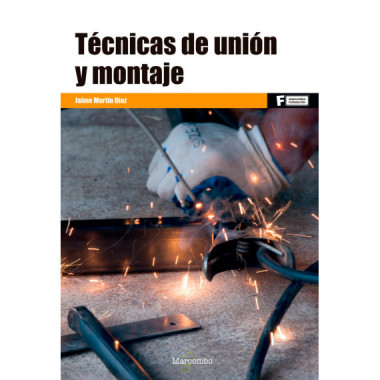 *TÃƒÂ©cnicas de uniÃƒÂ³n y montaje