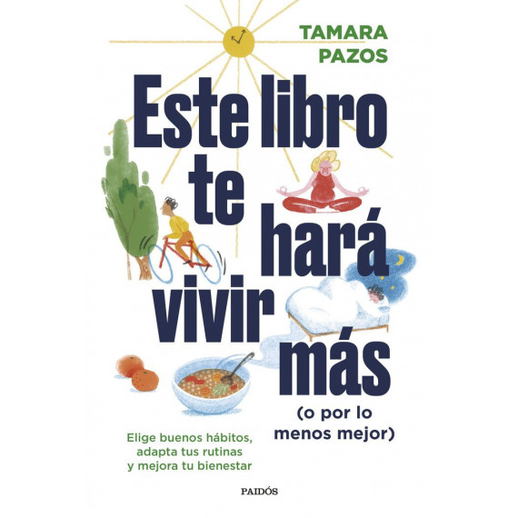 ESTE LIBRO TE HARA VIVIR MAS (O POR LO MENOS MEJOR