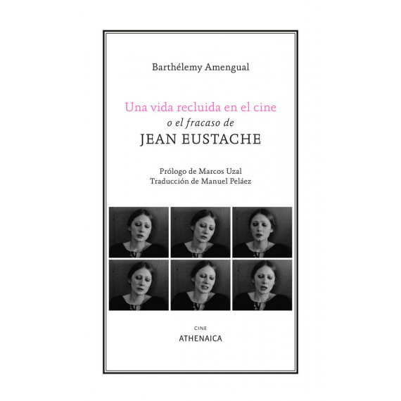 UNA VIDA RECLUIDA EN EL CINE O EL FRACASO DE JEAN EUSTACHE