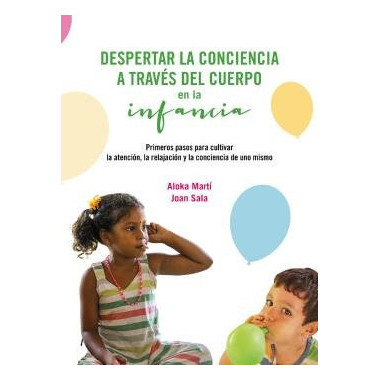 DESPERTAR LA CONCIENCIA A TRAVES DEL CUERPO EN LA INFANCIA