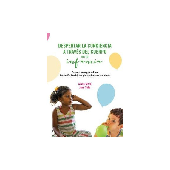 DESPERTAR LA CONCIENCIA A TRAVES DEL CUERPO EN LA INFANCIA