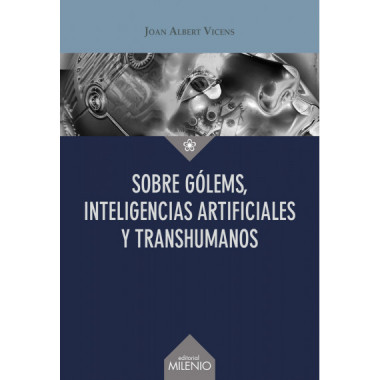 SOBRE GOLMES, INTELIGENCIAS ARTIFICIALES Y TRANSHUMANOS