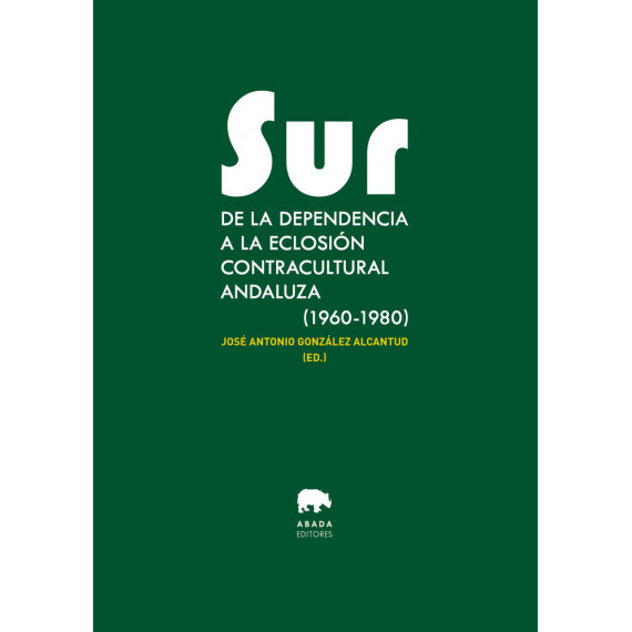 SUR DE LA DEPENDENCIA A LA ECLOSION CONTRACULTURAL ANDALUZA