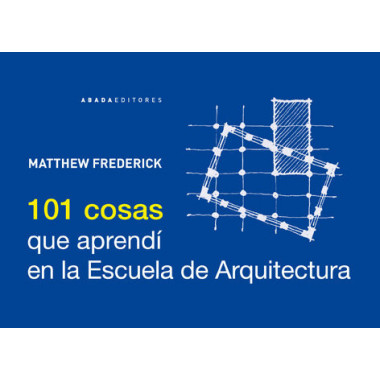 101 COSAS QUE APRENDI EN LA ESCUELA DE ARQUITECTURA