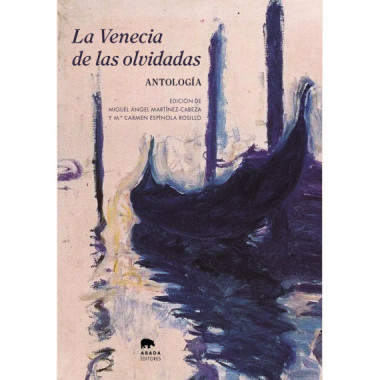 LA VENECIA DE LAS OLVIDADAS