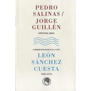 Pedro Salinas / Jorge GuillÃƒÂ©n. Epistolario