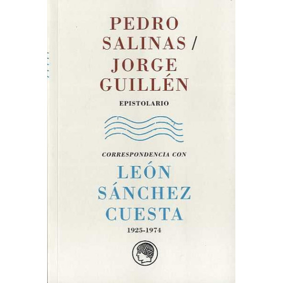 Pedro Salinas / Jorge GuillÃÂ©n. Epistolario