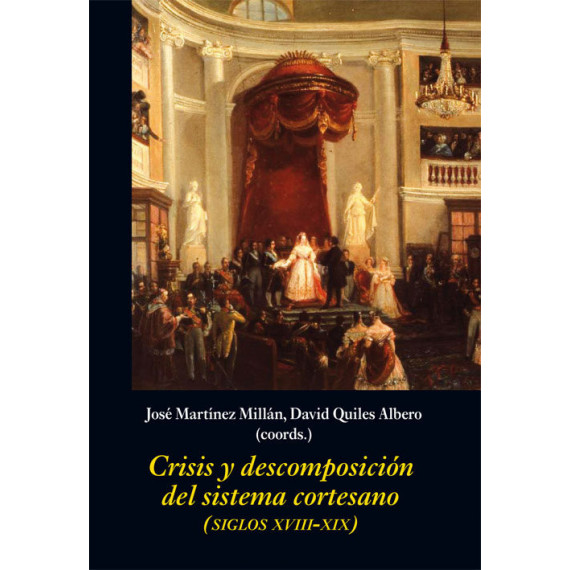 CRISIS Y DESCOMPOSICION DEL SISTEMA CORTESANO