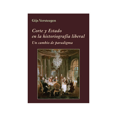 Corte y Estado en la historiografÃƒÂ­a liberal