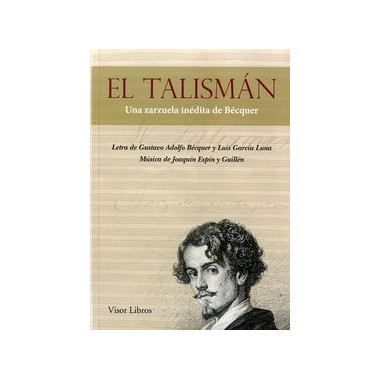 El TalÃƒÂ­sman. Una zarzuela inÃƒÂ©dita de BÃƒÂ©cquer