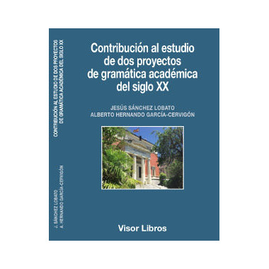 ContribuciÃƒÂ³n al estudio de dos proyectos de gramÃƒÂ¡tica acadÃƒÂ©mica del siglo XX