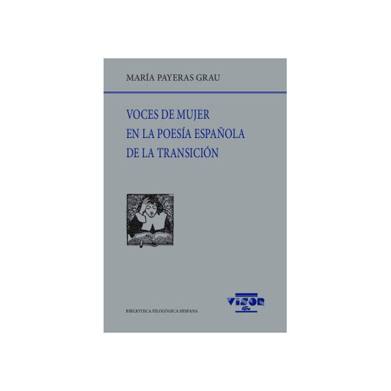 Voces de mujer en la poesÃÂ­a espaÃÂ±ola de TransiciÃÂ³n