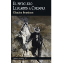 El pistolero & Llegaron a Cordura