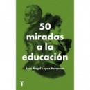 50 MIRADAS A LA EDUCACION