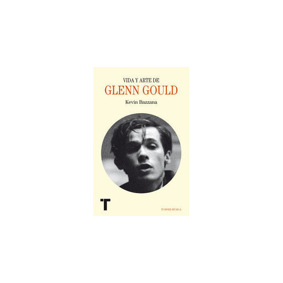 Vida y arte de Glenn Gould