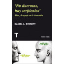 'No duermas, hay serpientes'