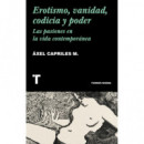 EROTISMO, VANIDAD, CODICIA Y PODER