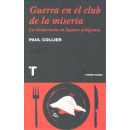 Guerra en el club de la miseria