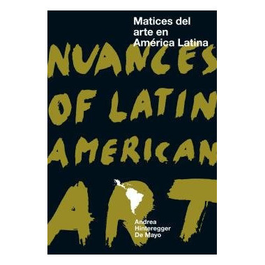 Matices del arte en AmÃƒÂ©rica Latina / Nuances of Latin American Art