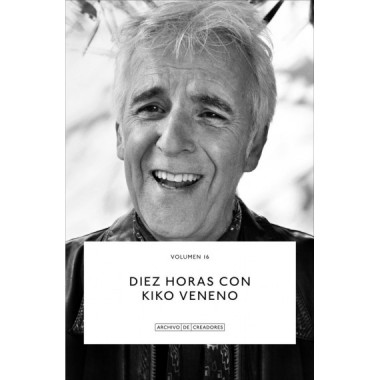 Diez horas con Kiko Veneno.