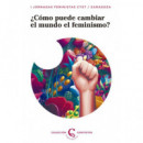 ÃÂ¿CÃÂ³mo puede el feminismo cambiar el mundo?